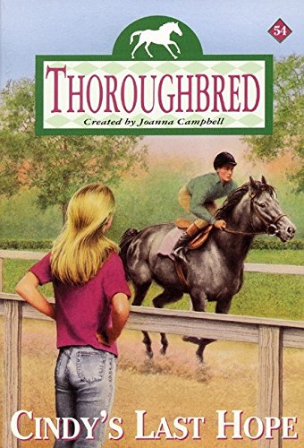 Thoroughbred #54: Cindy's Last Hope