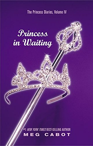 The Princess Diaries, Volume IV: Princess in Waiting (Princess Diaries, 4, Band 4)