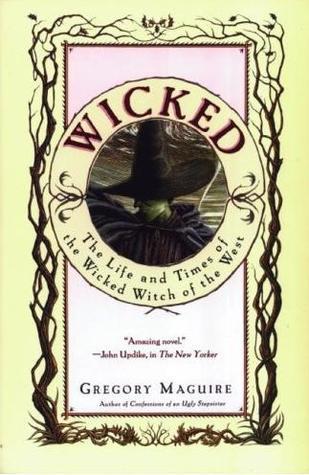 Wicked: The Life and Times of the Wicked Witch of the West (Wicked Years, Band 1)