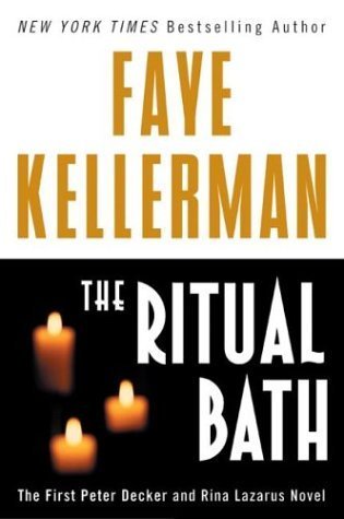 The Ritual Bath: The First Peter Decker and Rina Lazarus Novel