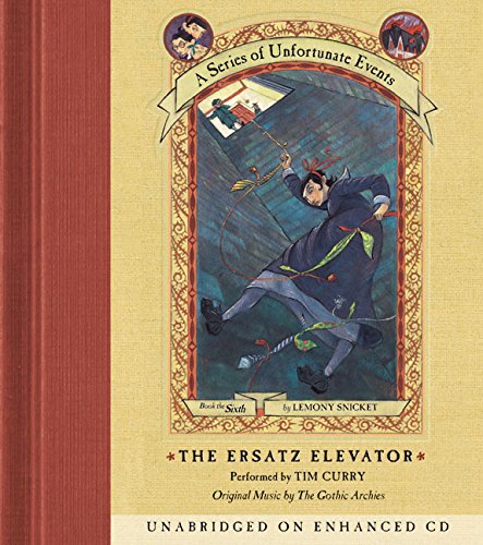 Series of Unfortunate Events #6: The Ersatz Elevator CD (A Series of Unfortunate Events, 6)