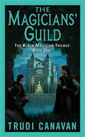 The Magicians' Guild: The Black Magician Trilogy Book 1 (Black Magician Trilogy, 1)