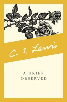 A Grief Observed (Collected Letters of C.S. Lewis)