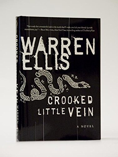 Crooked Little Vein: A Novel