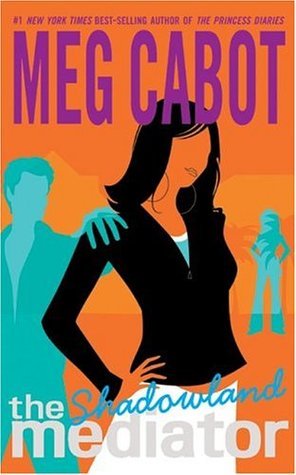 The Mediator #1: Shadowland: ALA Popular Paperbacks for Young Adults, ALA Quick Pick for Reluctant Young Adult Readers