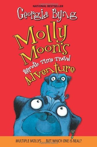 Molly Moon's Hypnotic Time Travel Adventure (Molly Moon, 3)