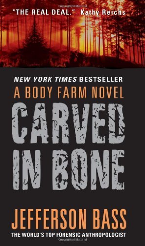 Carved in Bone: A Body Farm Novel