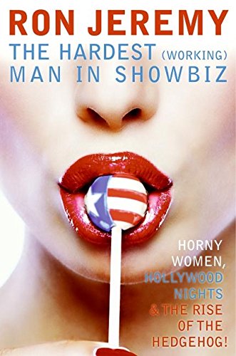 Ron Jeremy: The Hardest (Working) Man in Showbiz