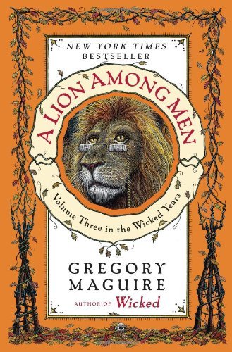 A Lion Among Men: Volume Three in the Wicked Years (Wicked Years, 3, Band 3)