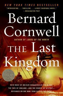 The Last Kingdom (Last Kingdom (formerly Saxon Tales), 1)