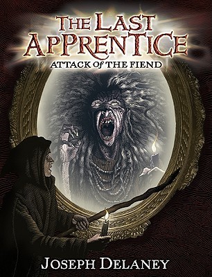 The Last Apprentice: Attack of the Fiend (Book 4) (Last Apprentice, 4, Band 4)