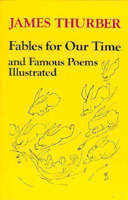 Fables for Our Time: and Famous Poems Illustrated (Harper Colophon Books, Cn/999)