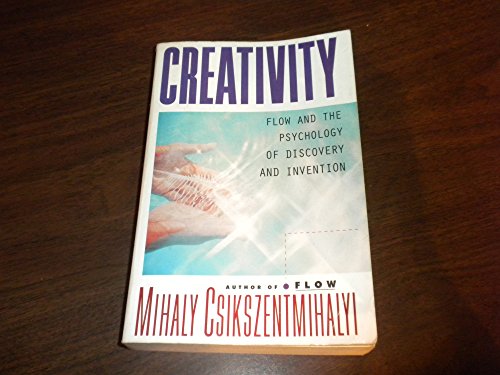 Creativity: Flow and the Psychology of Discovery and Invention