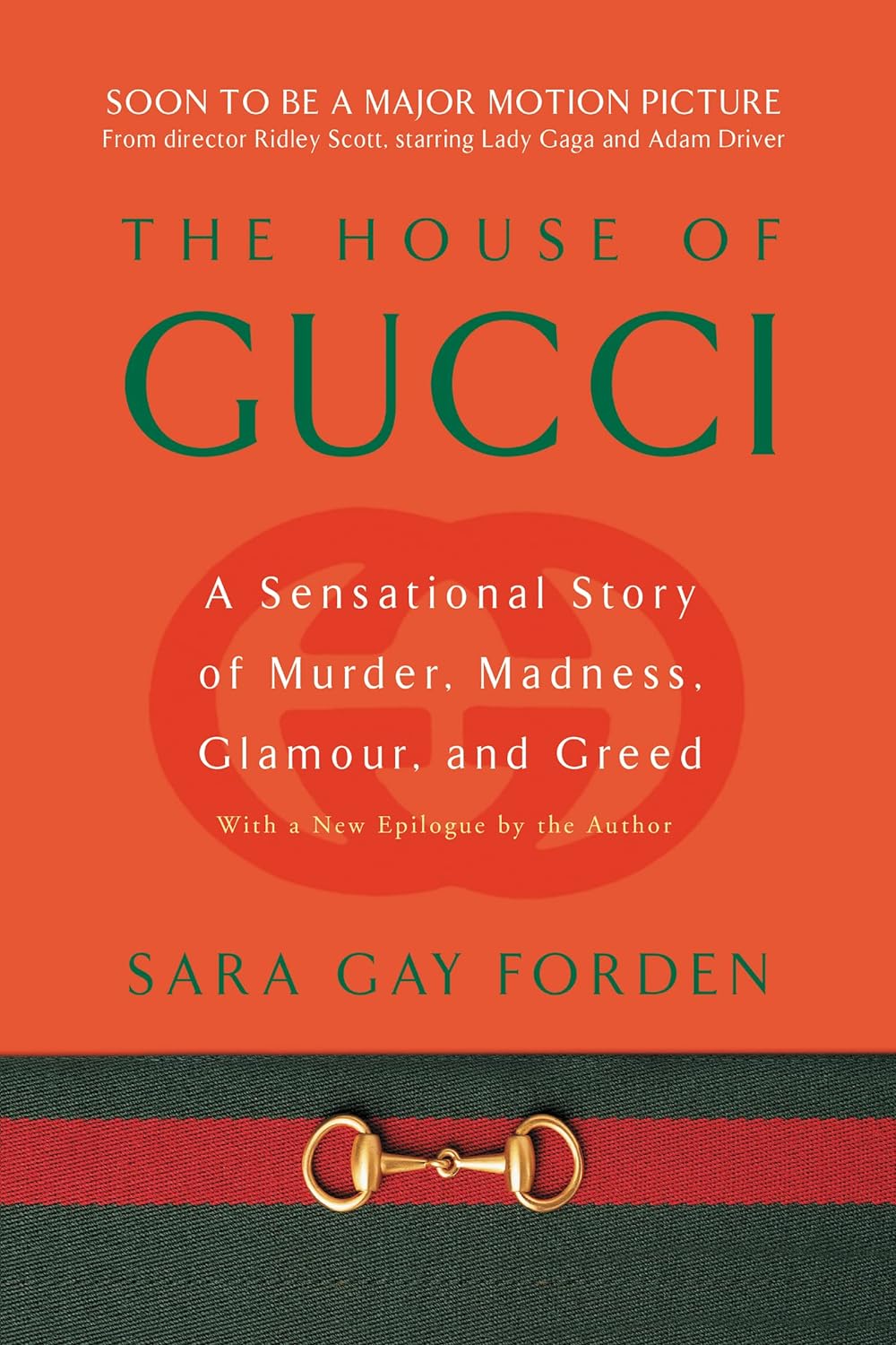 House of Gucci: A Sensational Story of Murder, Madness, Glamour, and Greed