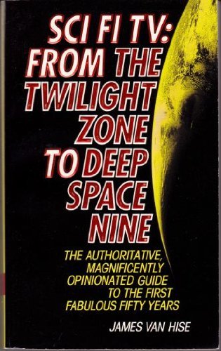 Sci Fi TV: From the Twilight Zone to Deep Space Nine