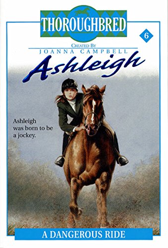Ashleigh #6: A Dangerous Ride