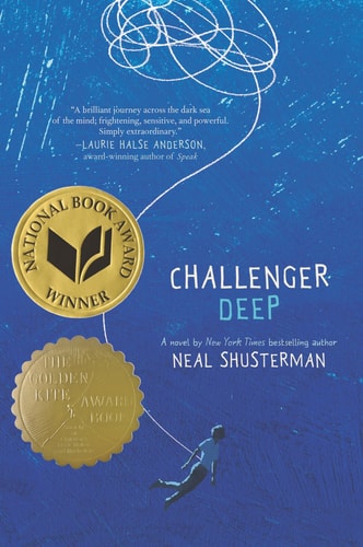 Challenger Deep: Boston Globe-Horn Book Award Honor Book, Golden Kite Award, National Book Award