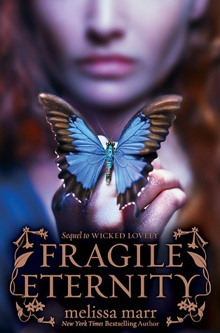 Fragile Eternity (Wicked Lovely, 3, Band 3)