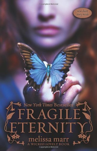 Fragile Eternity (Wicked Lovely, 3, Band 3)