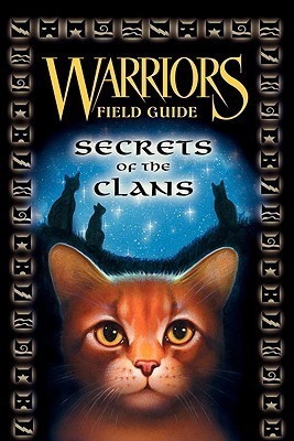 Warriors: Secrets of the Clans: Secrets of the Clans [Companion Book] (Warriors Field Guide, Band 1)