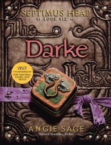 Septimus Heap, Book Six: Darke: Angie Sage (Septimus Heap, 6)