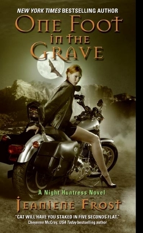 One Foot in the Grave: A Night Huntress Novel (Night Huntress, 2, Band 2)