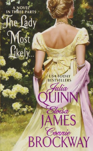 The Lady Most Likely...: A Novel in Three Parts
