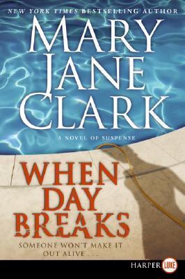 When Day Breaks: A Novel of Suspense (Key News Thrillers, 10)