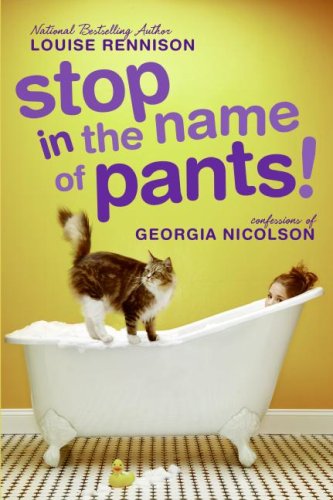 Stop in the Name of Pants! (Confessions of Georgia Nicolson, Band 9)