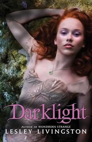 Darklight (Wondrous Strange Trilogy, 2, Band 2)