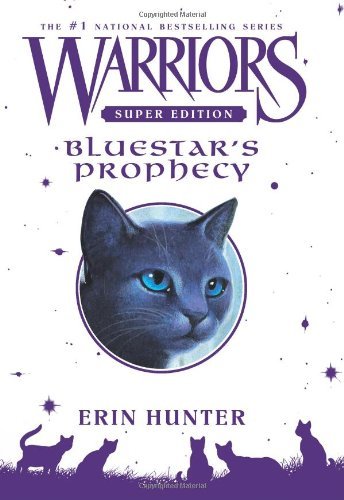 Warriors Super Edition: Bluestar's Prophecy (Warriors Super Edition, 2, Band 2)