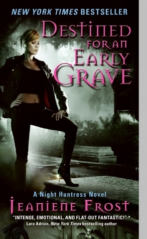 Destined for an Early Grave (Night Huntress, Band 4)