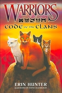 Warriors: Code of the Clans: Code of the Clans [Companion Book] (Warriors Field Guide)