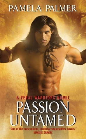 Passion Untamed: A Feral Warriors Novel (Feral Warriors, 3)