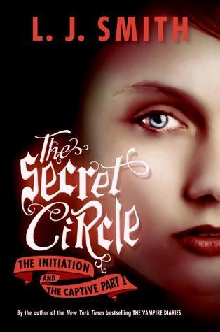 The Secret Circle: The Initiation and The Captive Part I