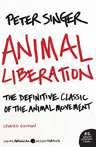 Animal Liberation: The Definitive Classic of the Animal Movement (Ecco)