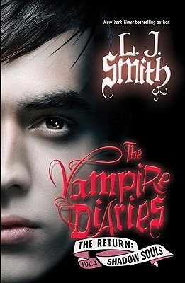 The Vampire Diaries: The Return: Shadow Souls: The Shadow Souls (Vampire Diaries: The Return, 2)