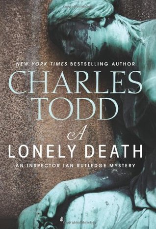 A Lonely Death: An Inspector Ian Rutledge Mystery (Inspector Ian Rutledge Mysteries, 13)