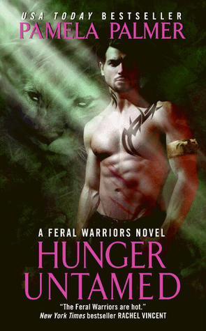 Hunger Untamed: A Feral Warriors Novel (Feral Warriors, 5, Band 5)