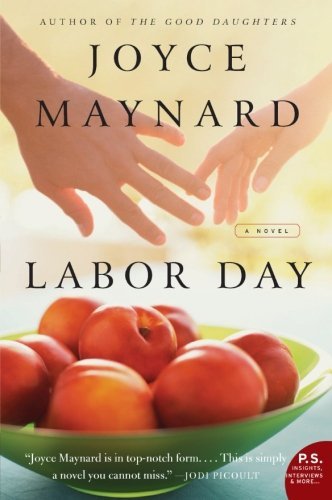 Labor Day: A Novel (P.S.)