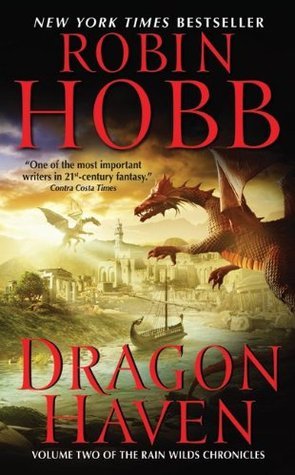 Dragon Haven: Volume Two of the Rain Wilds Chronicles (Rain Wilds Chronicles, 2, Band 2)
