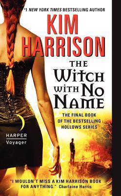 The Witch with No Name (Hollows, 13, Band 13)