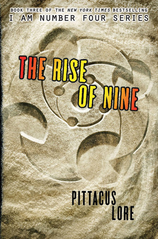 The Rise of Nine (Lorien Legacies, 3, Band 3)