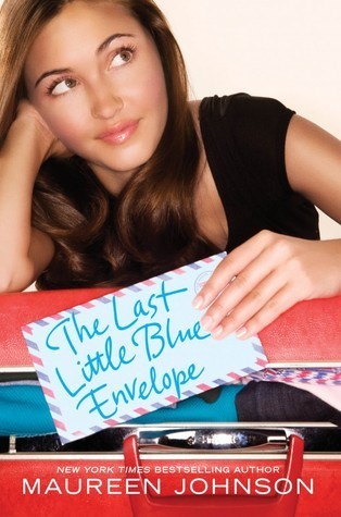 The Last Little Blue Envelope (13 Little Blue Envelopes, Band 2)