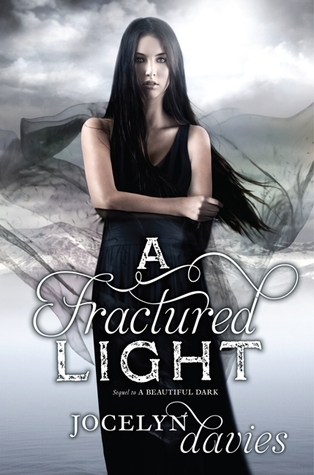 A Fractured Light (Beautiful Dark, Band 2)