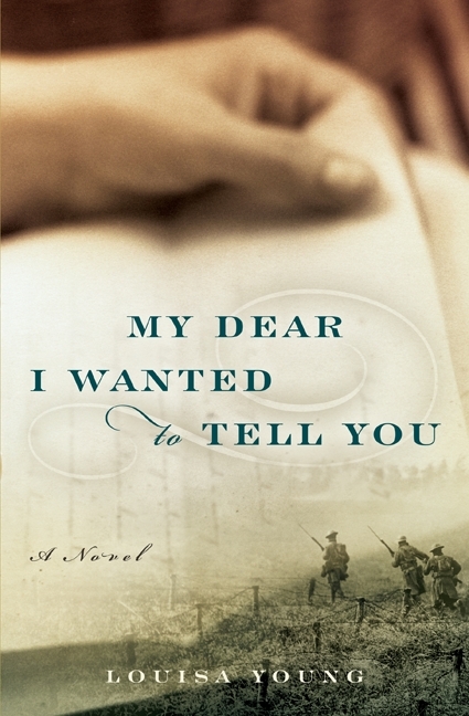 My Dear I Wanted to Tell You: A Novel