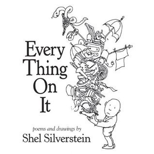 Every Thing On It: Poems and Drawings