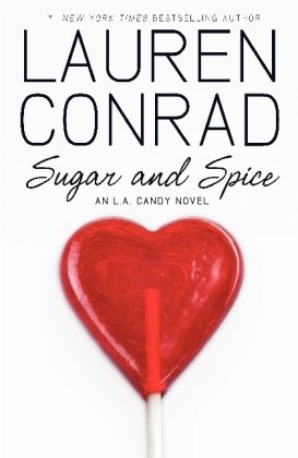 Sugar and Spice: An L.A. Candy Novel