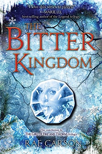 The Bitter Kingdom (Girl of Fire and Thorns, 3)