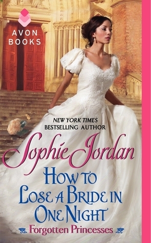 How to Lose a Bride in One Night: Forgotten Princesses (Forgotten Princesses, 3)
